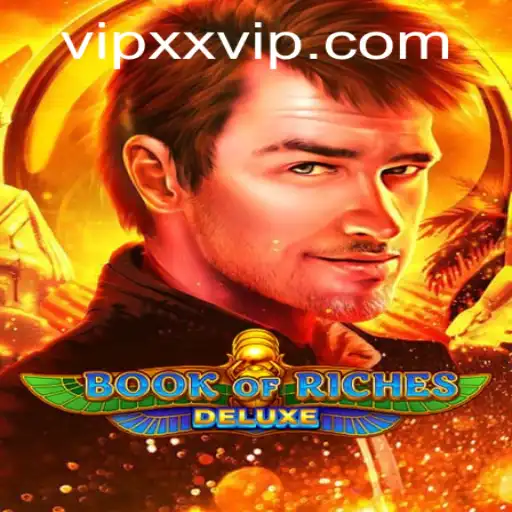Unveiling the World of BookofRichesDeluxe: A VIP Journey Through Entertainment